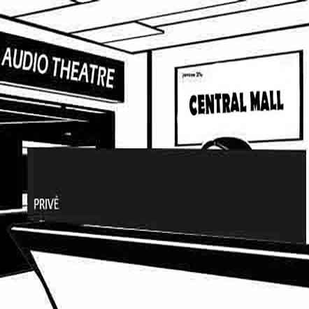 privé: CENTRAL MALL ² AUDIO THEATHER